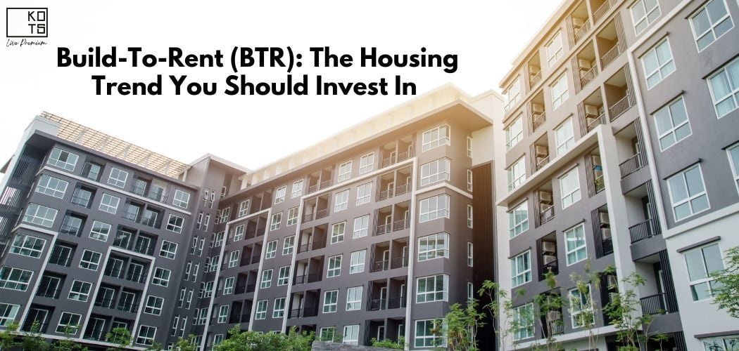 Build-to-Rent and the Shift in Urban Living