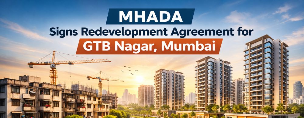 MHADA Signs Redevelopment Agreements for GTB Nagar Housing Project in Mum